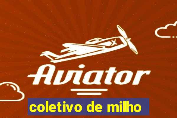 coletivo de milho